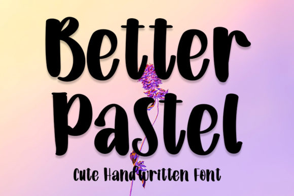 Better Pastel: A Delicate Script Font for Creative Crafters